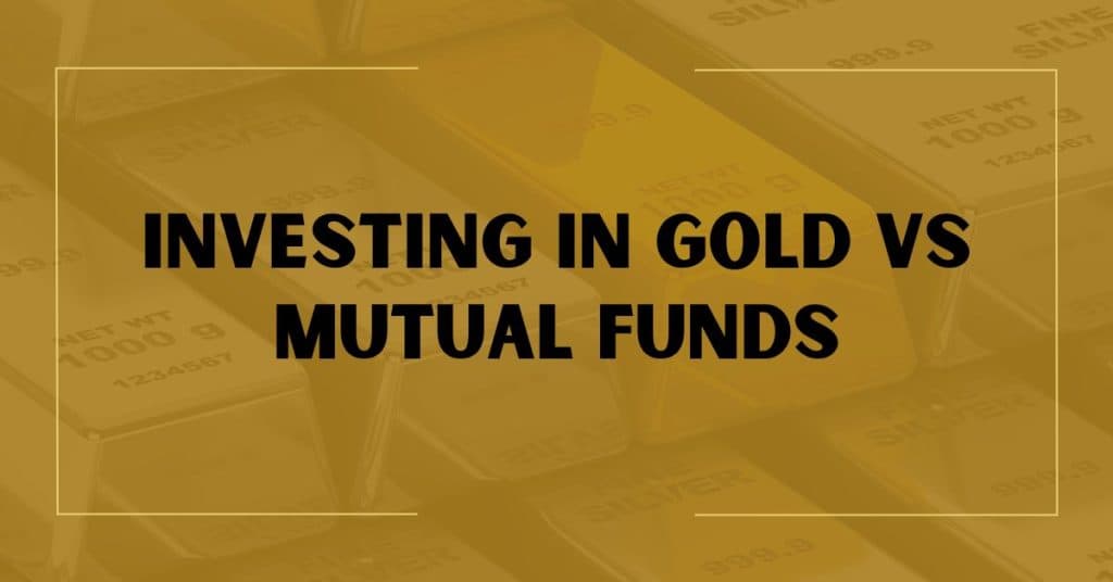 Maximizing Returns: Comparing Gold ETFs and Mutual Funds